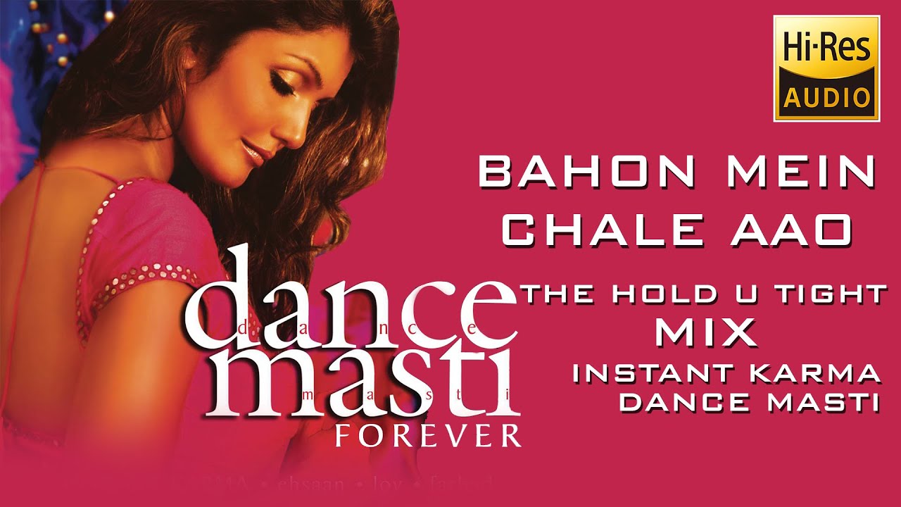 Bahon Mein Chale Aao  The Hold U Tight Mix  Instant Karma  Mahalakshmi Iyer