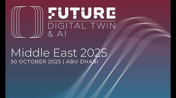 Future Digital Twin & AI Middle East 2025