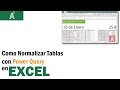 Normalizar Tablas en Power Query