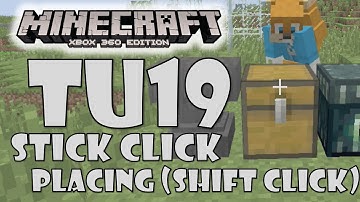 Minecraft (Xbox/PS) TU19 How To Stick Click Place (Shift Clicking)