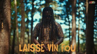 M-Lion - Laisse Vin Fou (Official Music Video)