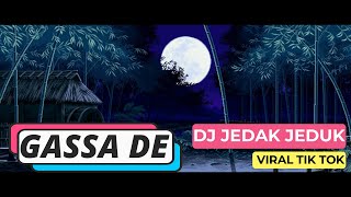 DJ Qasidah - GASSA DE - Viral Tiktok - JEDHAK JEDHUK FULL BASS HOREG