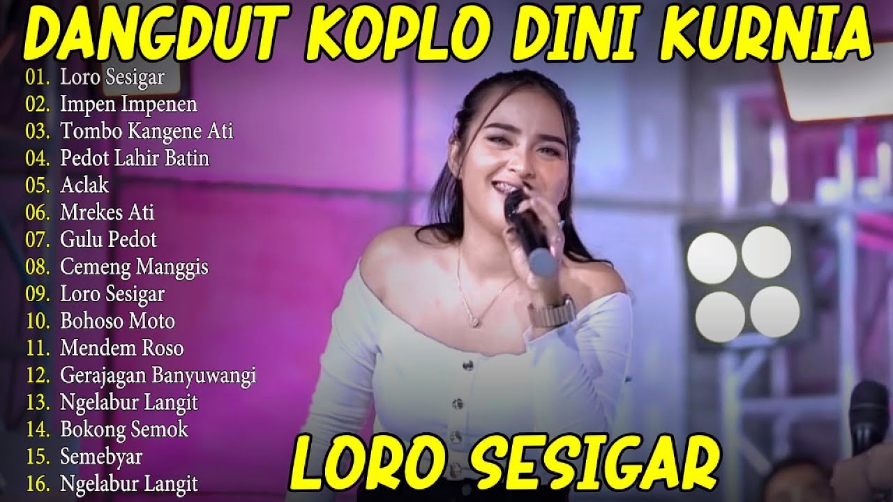 LORO SESIGAR - DINI KURNIA FULL ALBUM LAGU OSING BANYUWANGI! ADA KOPLO