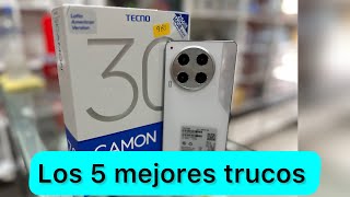 Tecno CAMON 30  [ LOS 5 MEJORES TRUCOS ]