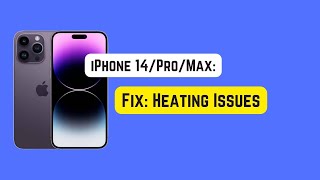 Famous Fix: Heating Issues on iPhone 14 Pro/Max Net Worth