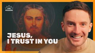 Jesus, I Trust in You - Ep30: Pray with the Miraculous Image of Divine Mercy