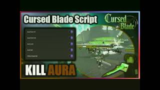[New ⚒️] Cursed Blade Script - KILL AURA, AUTO LOOT, Dupe, Auto Farm & More | *No Key* 2026 Wealth
