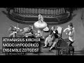 Athanasius kircher 16021680 modo hypodorico ensemble zeitgeist