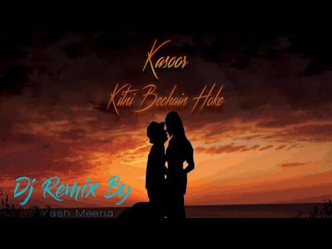 Kitni Bechain Hoke (Dynamix Progressive House Remix) - Kasoor | Alka Yagnik, Udit Narayan