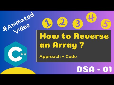 Reverse Array  | |   C++ | |  How to Reverse the Array | | DSA - 02