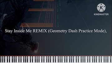 [Black Midi] Stay Inside Me REMIX (Geometry Dash Practice Mode), 33 Million Notes, GamingMIDI
