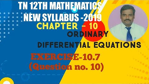 Class 12th Chapter10 – Ordinary Differential Equations Exercise 10.7 Question no-10
