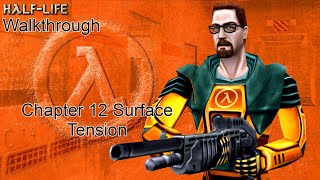 Half Life Walkthrough Chapter 12 Surface Tension No Commentary