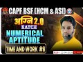 Time &amp; Work #8 Tricks 2026 🔥 | CAPF BSF Maths | Fast Calculation + PYQs | By Manish Sir
