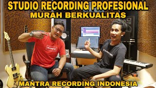REVIEW STUDIO REKAMAN PROFESIONAL TERMURAH BERKUALITAS DI JAKARTA MANTRA RECORDING INDONESIA