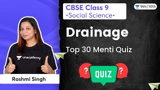 Drainage | Top 30 Menti Quiz | CBSE Class 9 | Rashmi Singh | Unacademy Class 9 & 10