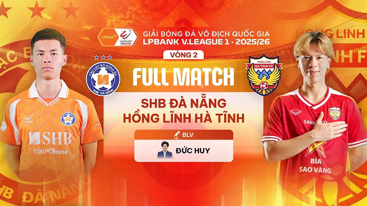 🔴SHB ĐÀ NẴNG - HỒNG LĨNH HÀ TĨNH | LPBANK V.LEAGUE 1 - 2025/26