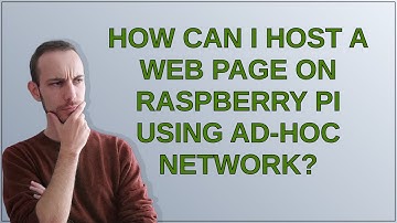 Raspberrypi: how can I host a web page on Raspberry pi using Ad-Hoc network?