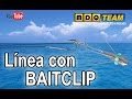 Como hacer una linea con Baitclip simple