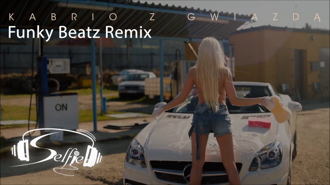 SELFIE - Kabrio z gwiazdą (Funky Beatz Remix) [2017 Official Audio]