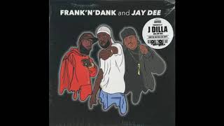 Frank N' Dank and Jay Dee [12"]