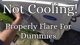 mini-split heat pump not cooling / how to properly flare without leaks