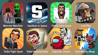 Monster War;Hide,Sandbox in Space,Skibidi Toilet Sword Battle,Last Play,Toilet Monster;hide,...