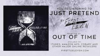 First To Eleven - Just Pretend chords