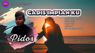 Pidos - Gadis Impian Ku Official No vokal/ Karaoke #karaoke #temuanterbaru #muzikorangasli