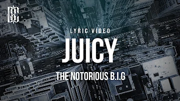The Notorious B.I.G - Juicy | Lyrics