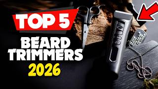 Top 5 Best Beard Trimmers in 2026 – Don’t Buy Until You Watch This!