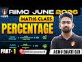 Maths Class: Percentage Part-1 for RIMC June 2026 by Ashu Bhati Sir