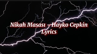 Nikah Masası - Hayko Cepkin   Lyrics~ Resimi