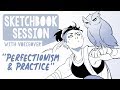 SKETCHBOOK SESSION | Perfectionism & Practice