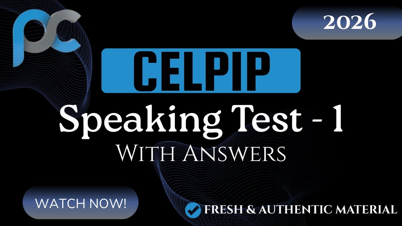 Устный тест CELPIP - 1 | 2026 | Задания 1-8 с ответами, за которые начисляются высокие баллы