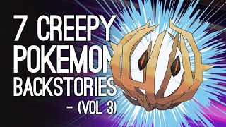 7 Creepiest Pokémon Backstories That Will Fuel Your Nightmares Forever  Volume 3