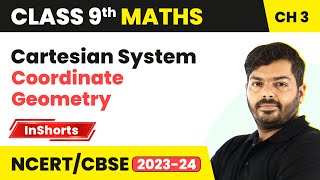 Cartesian System | Class 9 Maths Chapter 3 | Coordinate Geometry