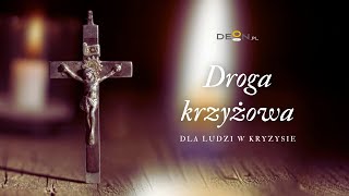 Droga krzyżowa dla ludzi w kryzysie | Redakcja DEON.pl