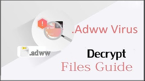 Adww virus How to recover Adww (ransomware) files, Decrypt .adww files