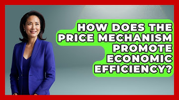 How Does The Price Mechanism Promote Economic Efficiency? - Learn About Economics