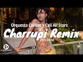 Charrupi remix  orq calibre y cali all stars  rankeados colombia