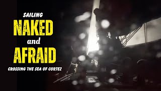 NAKED AND AFRAID Crossing the Sea of Cortez | Sailing Avocet screenshot 3