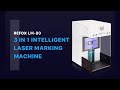 REFOX LM-80 3 in 1 Intelligent Laser Marking Machine is coming