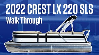 2022 Crest Pontoon Classic 220 SLSC Features and Benefits