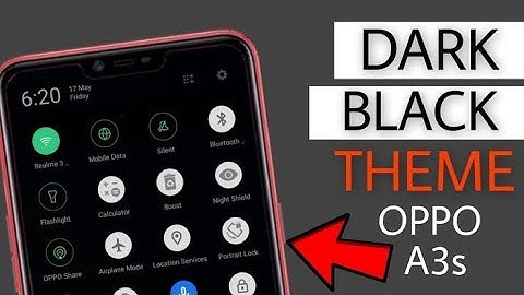 World best dark theme for oppo ,a3s,a5,a7,   2020