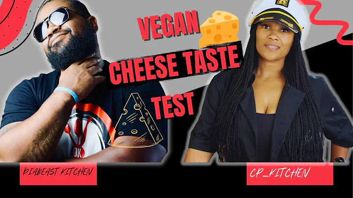 Vegan Cheese Taste Test  DBK |  @CP_KITCHEN And DiaBEAST kitchen | Reviews.