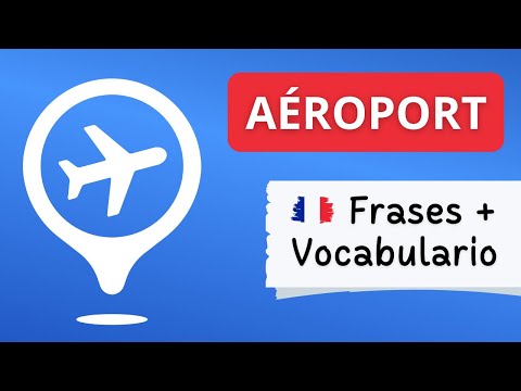 Aeropuerto en francés (A l'aéroport) | Vocabulario aeropuerto en francés | Francés para viajar