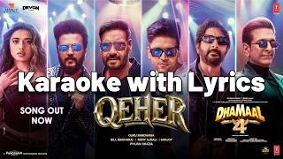 QEHER | Karaoke With Lyrics | Dhamaal 4 | Guru Randhawa | Ajay Devgn, Arshad Warsi, Riteish Deshmukh