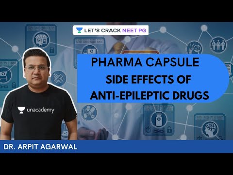 Pharma Capsule  - Side Effects of Anti-Epileptic Drugs | NEET PG 2021 | Dr. Arpit Agarwal