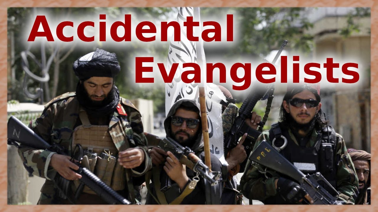 The Taliban: The Next Great Christian Evangelists